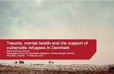 Trauma mental health and the support of vulnerable refugees in Denmark -Mads Ted Drud-Jensen