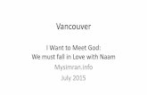 Lecture 118 - I Want to Meet God -  To meet God we must fall in love with naam