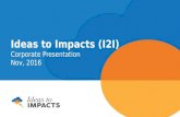 Ideas to Impacts -- Corporate ppt Nov-16