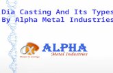 Dia casting and its types by alpha metal industries