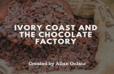 Ivory Coast and The Chocolate Factory