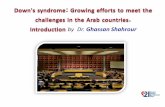 Introduction- Down's syndrome growing efforts to meet the challenges in the arab countries by dr. ghassan shahrour