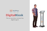 Digital kiosk - On Premise Remote Live Digital Agent