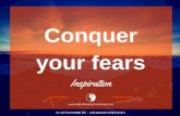 Conquer your fears - inspiration