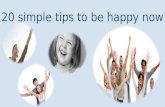 20 simple tips to be happy now