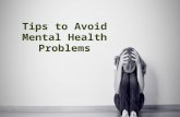 Tips to Avoid Mental Health Problems