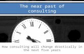 The near past of consulting