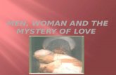 MEN, WOMAN and the MYSTERY OF LOVE