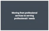 Serving professionals' needs