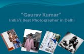Gaurav Kumar: India’s Best Photographer in Delhi
