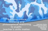 Teaching critical thinking and reasoning to pupils. Teachers's skills matter.