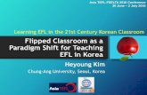 [AsiaTEFL 2016] Flipped Classroom as a Paradigm Shift for Teaching EFL in Korea