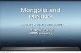 18.03.2013 Mongolia and Mining: The policy evolution what's the next? Dr. Ch. Khashchuluun
