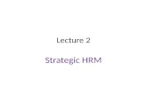 Strategic Human Resource Management Lecture 2