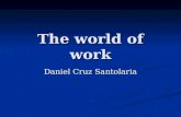 The world of work by Daniel Cruz