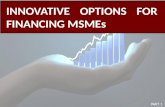 An overview of innovative options for financing Msme's (Part 2)