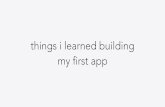 Things I Learned Building My First App