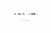 Leisure extreme sports
