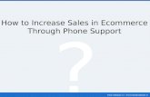 How to increase sales in e-commerce through phone support
