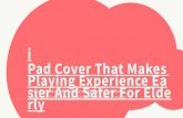 I pad cover_that_makes_playing_experience_easier_and_safer_for_elderly