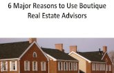 6 Major Reasons to Use Boutique Real Estate Advisors