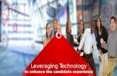 Leveraging technology to enhance the candidate experience