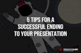 5 Tips For A Successful Ending To Your Presentation - Slideshow