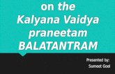 A quintessence on the kalyana vaidya praneetam balatantram