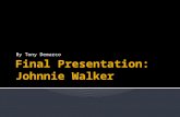 Final Presentation:Johnnie walker