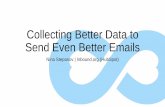 Collecting Better Data to Send Even Better Emails