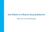 Mobile first look 2017 - Use Mobile to Influence Buying Behavior