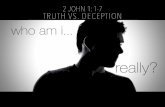 Sermon 2 John 1:1-7 Truth vs. Deception
