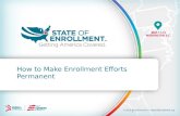 What Does it Take to Make Enrollment Efforts Permanent?