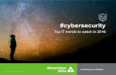 Top it trends to watch in 2016 : cybersecurity