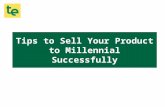 Tips to Sell Your Product to Millennial Successfully