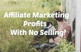 Affiliate Marketing With No Selling