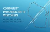PSOW 2016 - Community Paramedicine in Wisconsin