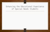 Enhancing the Educational Experience of Special Needs Students