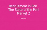 2 - Recruitment in Perl  The State of the Perl Market - YAPC Final 2