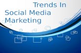 Trends In Social Media Marketing