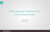 (JVM) Garbage Collection - Brown Bag Session