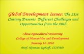 1012 Global Development Issues: The 21st Century Presents Different Challenges and Opportunities from the 20th  Century