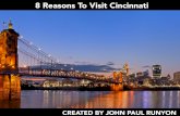 John Paul Runyon: 8 Reasons To Visit Cincinnati