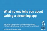 What No One Tells You About Writing a Streaming App: Spark Summit East talk by Mark Grover and Ted Malaska