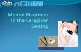 Mental Disorders In The Caregiver Setting