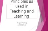 Principles as used in Teaching and Learning
