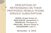 Perception of Metronians on their Preferred Mobile Phone Service Subscription (Research Study)