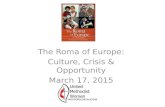The Roma of Europe. Culture Crisis and Opportunity