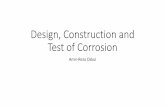 Design, Construction and Test of Corrosion
