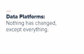 GrowthStack 2016 — Data Platforms: Why Nothing Has Changed Except Everything
